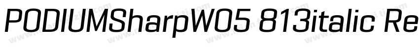 PODIUMSharpW05 813italic Regular字体转换